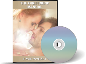 David Wygant - The Girlfriend Manual: How To Get A Girlfriend