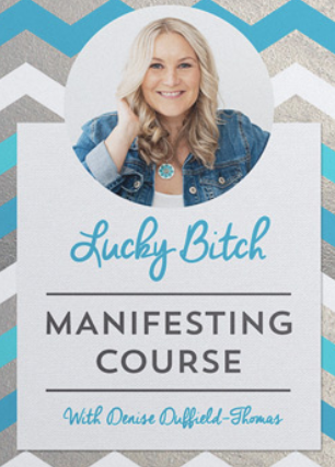 Denise Duffield-Thomas - The Lucky Bitch Manifesting Course