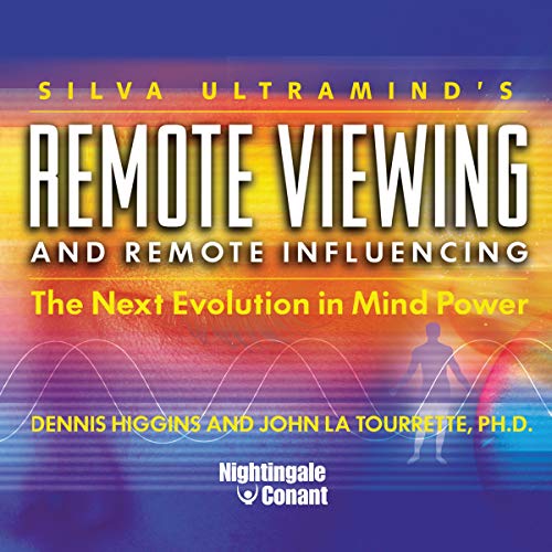 Dennis Higgins & John La Tourrette - Silva Ultramind’s Remote Viewing and Remote