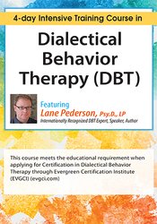 Dialectical Behavior Therapy (DBT) 4-day Intensive Certification Training Course (Digital Seminar)