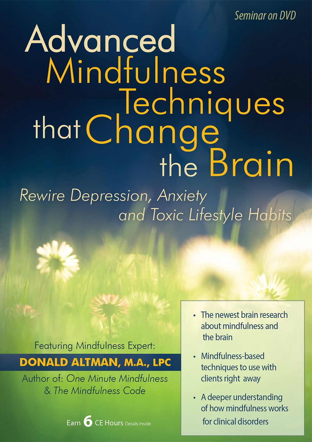 Donald Altman - Advanced Mindfulness Techniques that Change the Brain: Rewire Depression, Anxiety and Toxic Lifestyle Habits