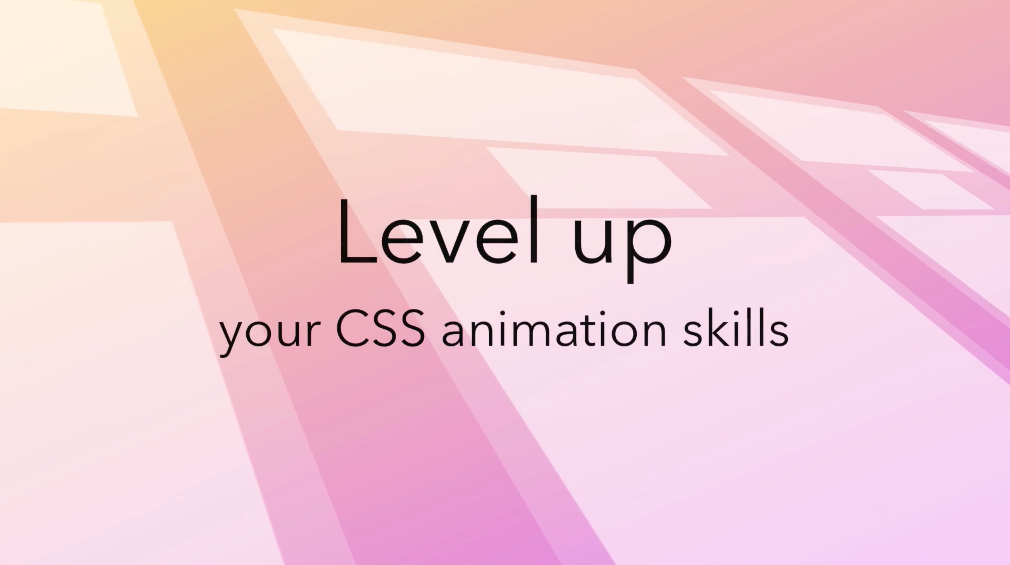 Donovan Hutchinson - Level Up your CSS Animation Skills