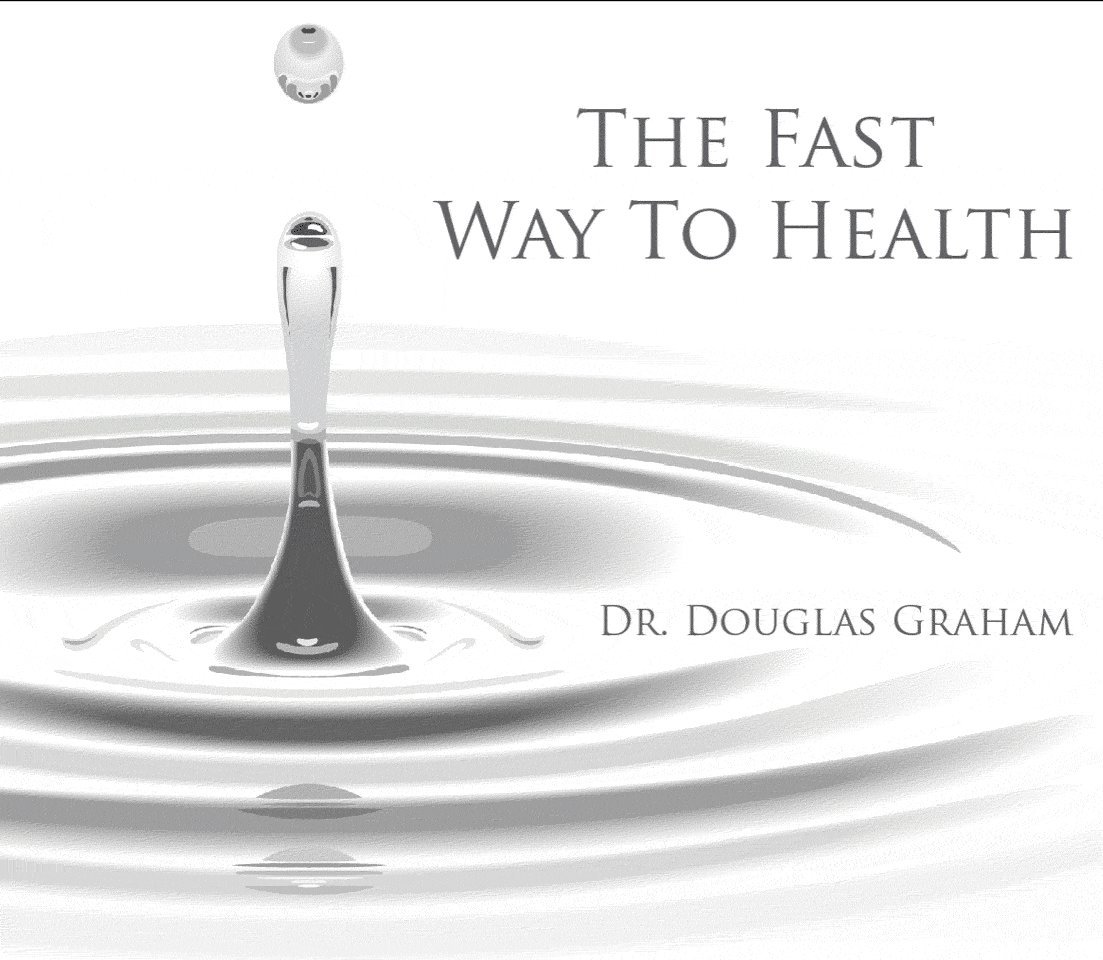 Douglas Graham - The Fast Way To Health