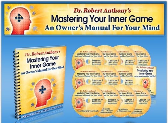 Dr. Robert Anthony - Mastering Your Inner Game: An Owner’s Manual For Your Mind