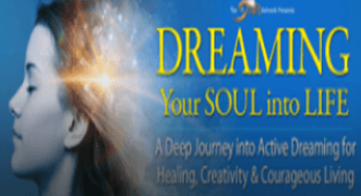 Dreaming Your Soul into Life