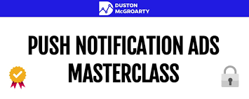 Duston McGroarty - The Push Notification Ads Masterclass