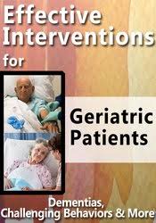 Effective Intes for Geriatric Patientrventions: Dementias, Challenging Behaviors & More - Roy D. Steinberg, Steven Atkinson