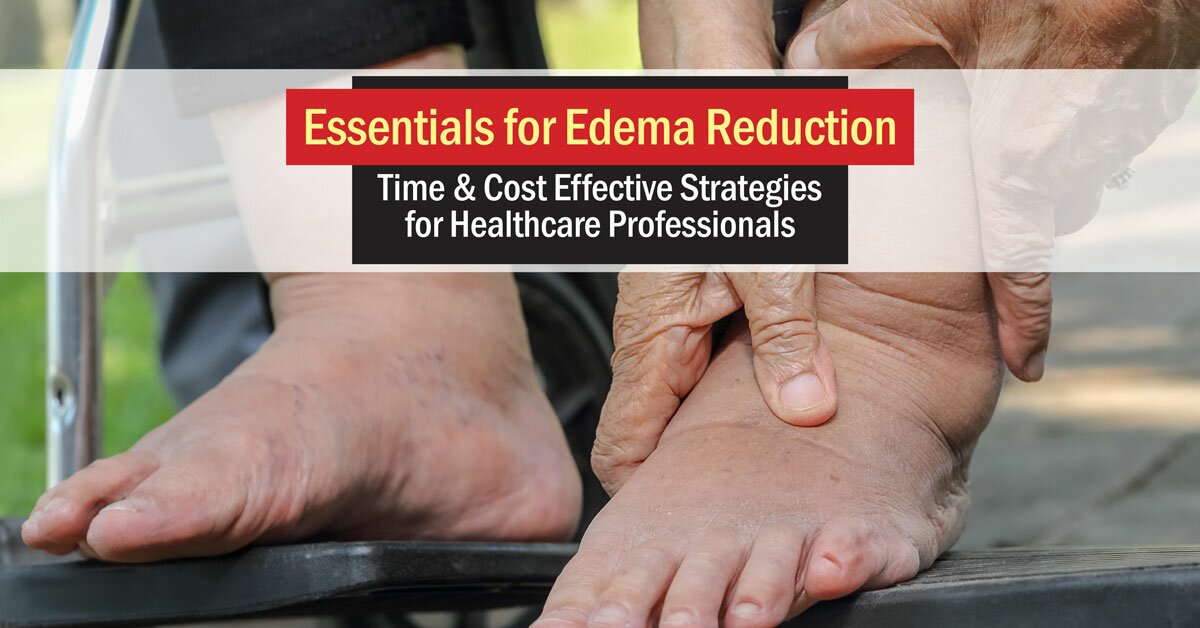 Elisa DiFalco - Essentials for Edema Reduction--Time & Cost Effective Strategies for Healthcare Professionals