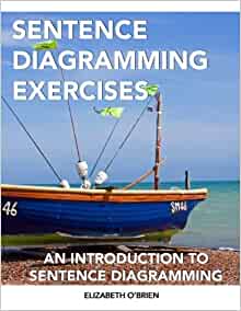 Elizabeth O’Brien - Sentence Diagramming Exercises