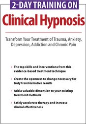 Eric K. Willmarth - 2-Day Training on Clinical Hypnosis: Transform Your Treatment of Trauma, Anxiety, Depression, Addiction and Chronic Pain