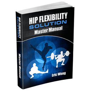 Eric Wong - Hip Flexibility Solution_ 3D Flexibility System