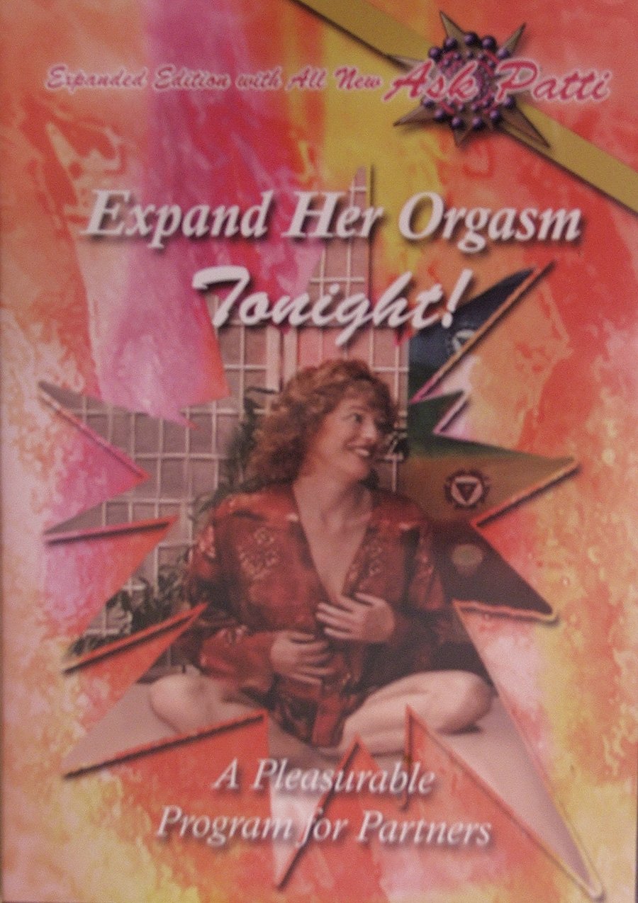 Expand Her Orgasm Tonight - Expanded Edition