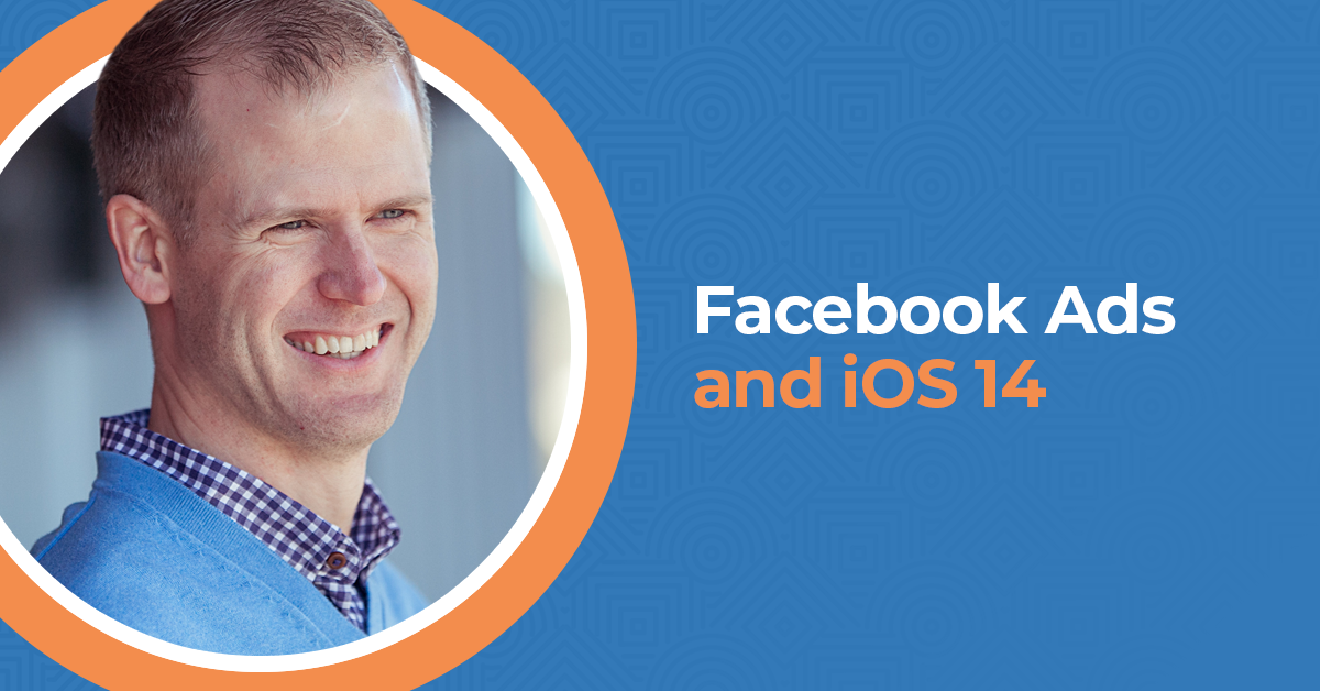 Facebook Ads And iOS 14