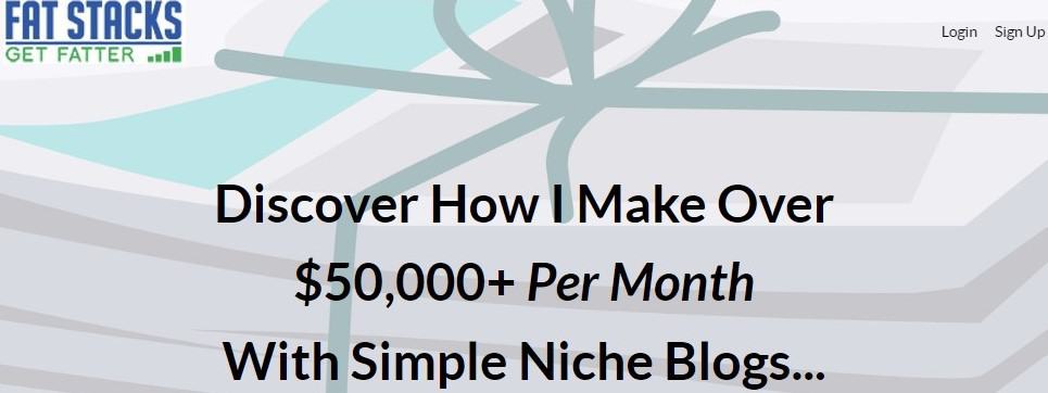 FatStack Bundle - Discover How I Make Over $50,000+ Per Month With Simple Niche Blogs