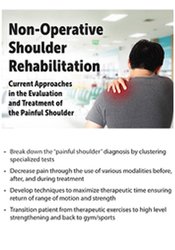 Frank Layman - Non-Operative Shoulder Rehabilitation: Current Approaches in the Evaluation and Treatment of the Painful Shoulder