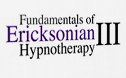 Fundamentals of Ericksonian Hypnotherapy Vol. III.