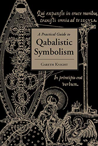 Gareth Knight - A Practical Guide to Qabalistic Symbolism