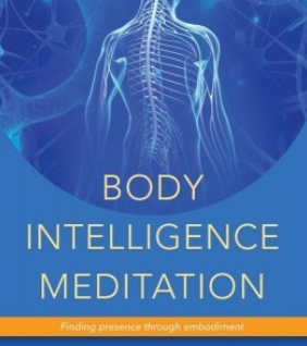 Ged Sumner - Body Intelligence Meditation: Finding Presence Through Embodiment