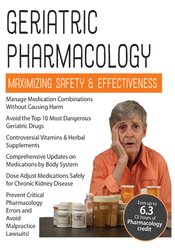 Geriatric Pharmacology: Maximizing Safety & Effectiveness - Steven Atkinson