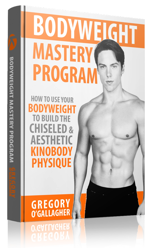 Greg O’Gallagher - Bodyweight Mastery Program