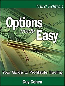 Guy Cohen - Options Made Easy. Your Guide to Profitable Trading