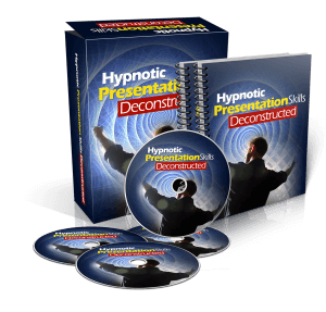 HYPNOTIC PRESENTATION SKILLS DECONSTRUCTED