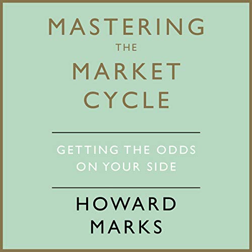 Howard Marks - Mastering the Market Cycle (AudioBook )