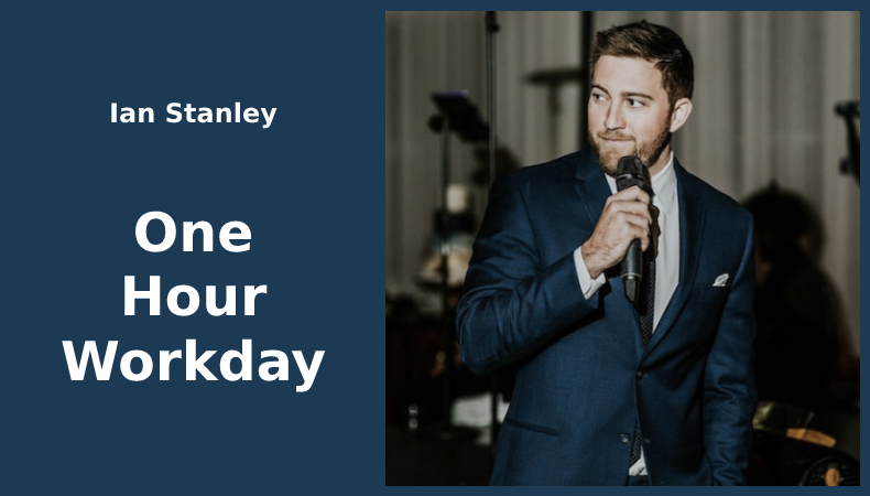 Ian Stanley - One Hour Workday