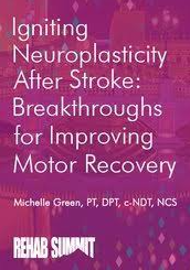 Igniting Neuroplasticity after Stroke