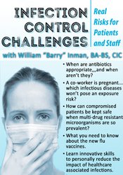 Infection Control Challenges: Real Risks for Patients and Staff - William Barry Inman