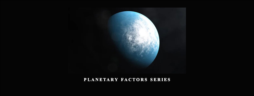 Jack Gillen - Planetary Factors Series