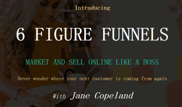 Jane Copeland - 6 Figure Funnels Normal