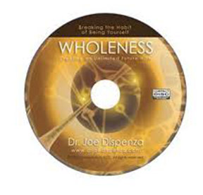 Joe Dispenza – Wholeness Creating an Unlimited Future NOW1