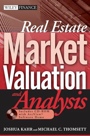 Joshua Kahr, Michael Thomsett – Real Estate Market Valuation and Analysis