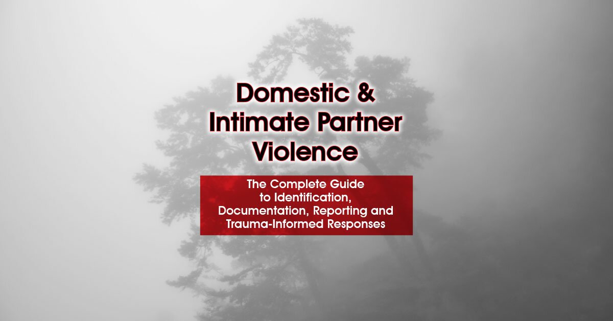 Katelyn Baxter-Musser - Domestic and Intimate Partner Violence in Maine: Identification, Documentation, Reporting and Trauma-Informed Responses