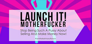 Katrina Ruth Programs - Launch it! Motherfucker