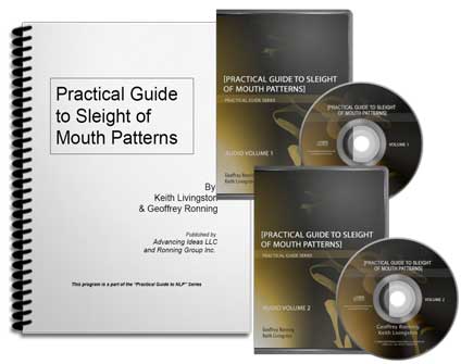 Keith Livingston and Geoffrey Ronning - Practical Guide to Sleight of Mouth Patterns