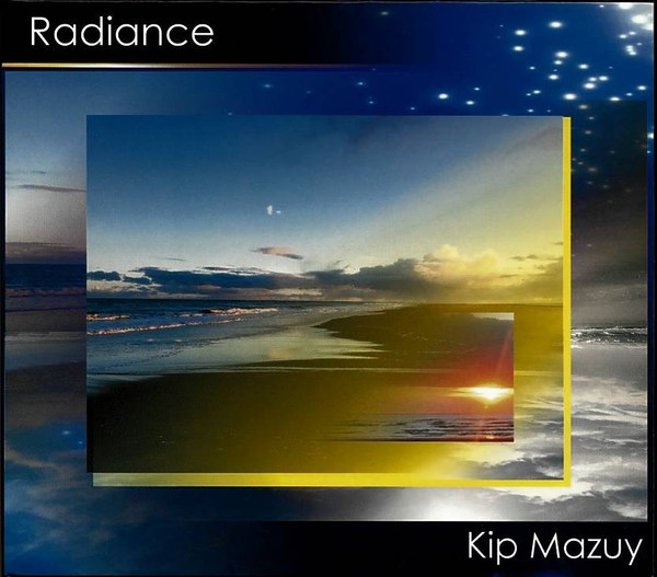 Kip Mazuy - Radiance