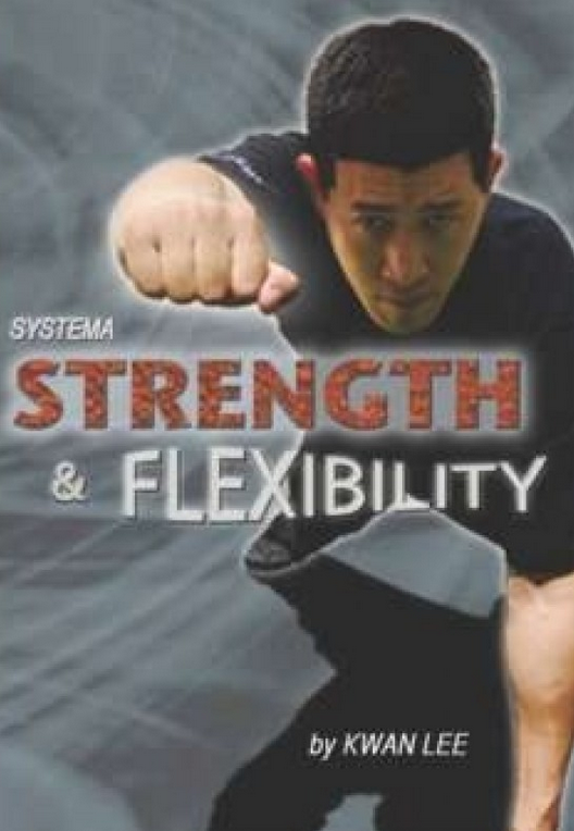 Kwan Lee - Systema Strength and Flexibility