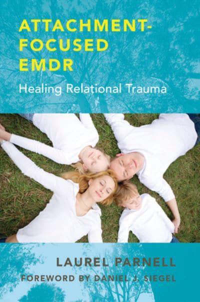 Laurel Parnells Attachment - Focused EMDR Course