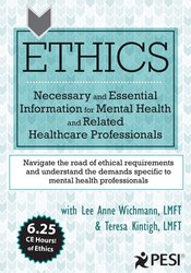 Lee Anne Wichmann, Teresa Kintigh - Ethics Necessary and Essential Information for Mental Health and Related Healthcare Professionals