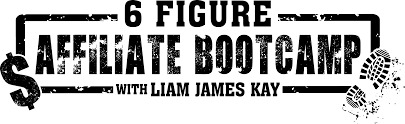 Liam James Kay - 6 Figure Affiliate Bootcamp 2019