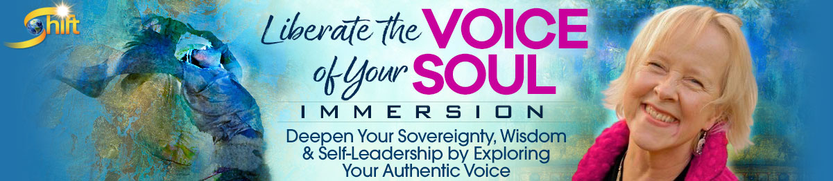 Liberate the Voice of Your Soul Immersion