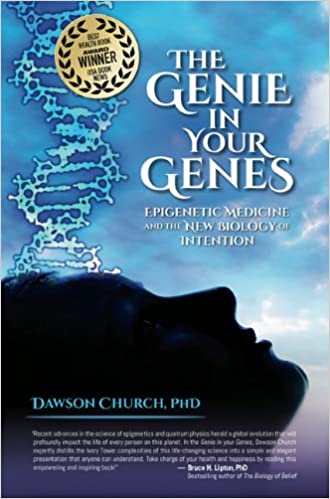 Liberating the Genie in Your Genes - Dawson Church, Ph.D.