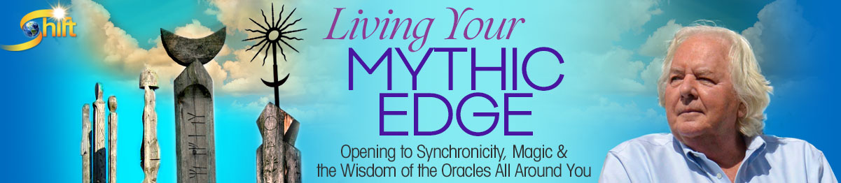 Living Your Mythic Edge