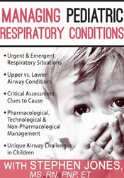 Managing Pediatric Respiratory Conditions - Stephen Jones