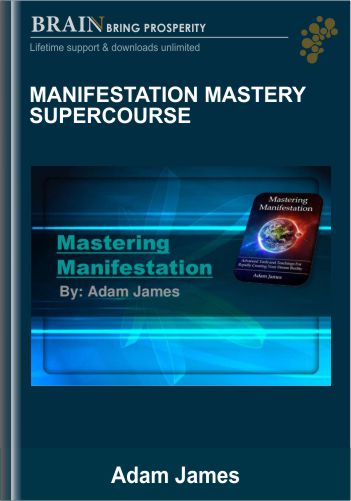 Manifestation Mastery Supercourse by Adam James