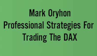 Mark Oryhon - Professional Strategies For Trading The DAX