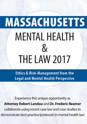 Massachusetts Mental Health & The Law 2017 Ethics & Risk-Management from the Legal and Mental Health Perspective