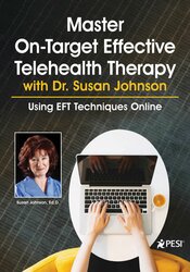 Master On-Target Effective Telehealth Therapy with Dr. Susan Johnson